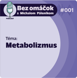 Čo je to vlastne (ten všade omieľaný) metabolizmus?